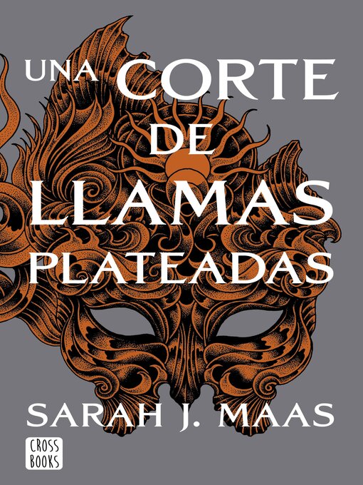 Title details for Una corte de llamas plateadas by Sarah J. Maas - Available